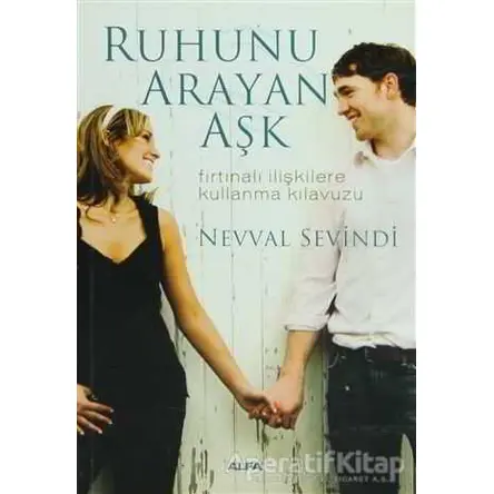 Ruhunu Arayan Aşk - Nevval Sevindi - Alfa Yayınları