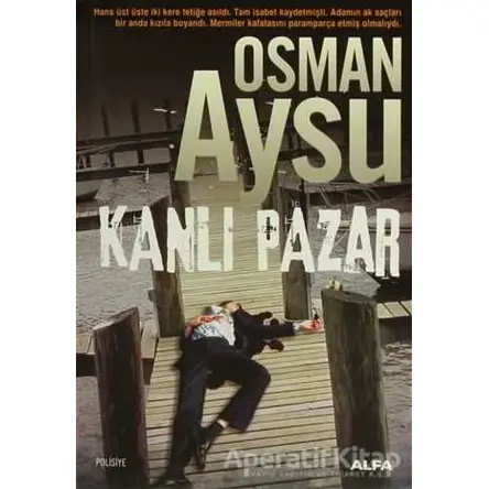 Kanlı Pazar - Osman Aysu - Alfa Yayınları