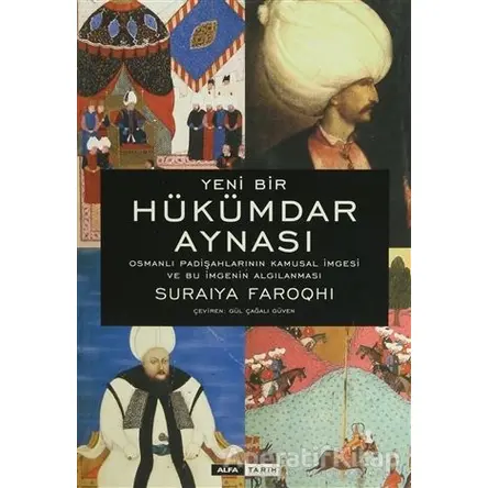 Yeni Bir Hükümdar Aynası - Suraiya Faroqhi - Alfa Yayınları