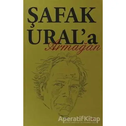 Şafak Ural’a Armağan - Kolektif - Alfa Yayınları