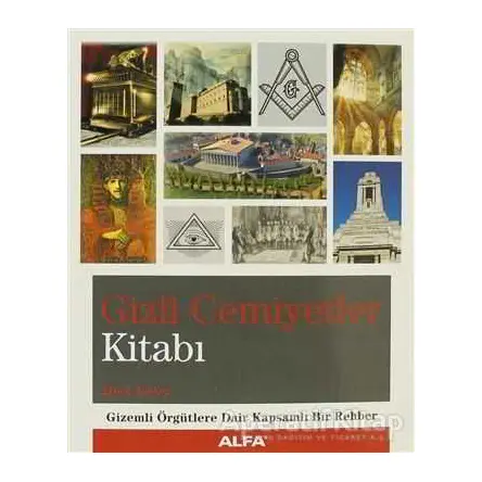 Gizli Cemiyetler Kitabı - Joel Levy - Alfa Yayınları
