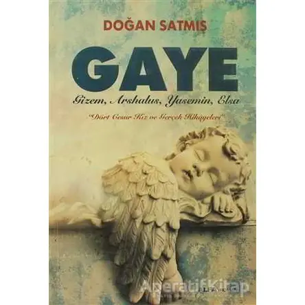 Gaye - Doğan Satmış - Alfa Yayınları