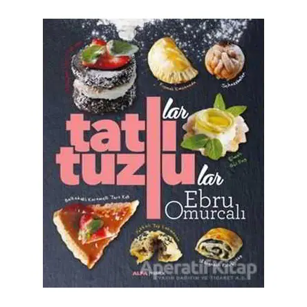 Tatlılar ve Tuzlular - Ebru Omurcalı - Alfa Yayınları