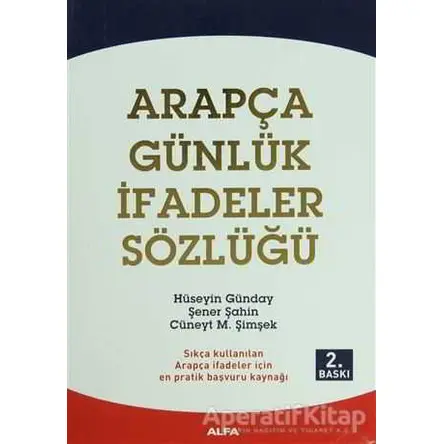 Arapça Günlük İfadeler Sözlügü - Cüneyt M. Şimşek - Alfa Yayınları