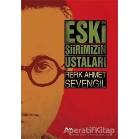Eski Şiirimizin Ustaları - Refik Ahmet Sevengil - Alfa Yayınları