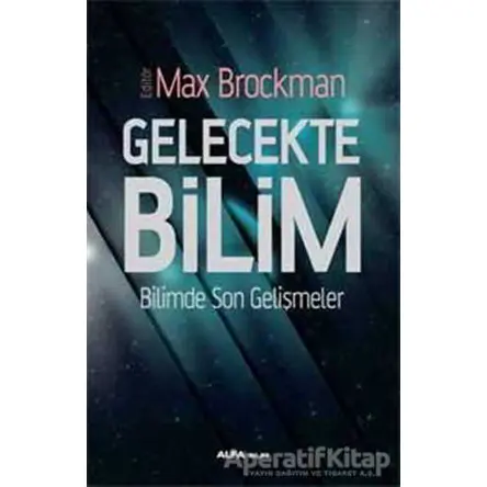 Gelecekte Bilim - Max Brockman - Alfa Yayınları