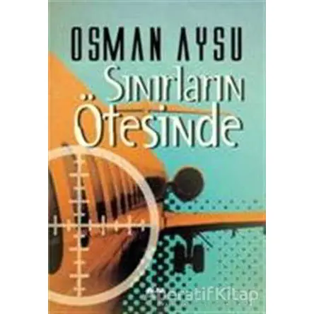 Sınırların Ötesinde - Osman Aysu - Alfa Yayınları