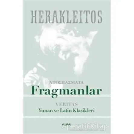 Fragmanlar - Herakleitos - Alfa Yayınları