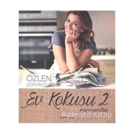 Ev Kokusu (Ciltli) - 2 - Özlen Çopuroğlu - Alfa Yayınları