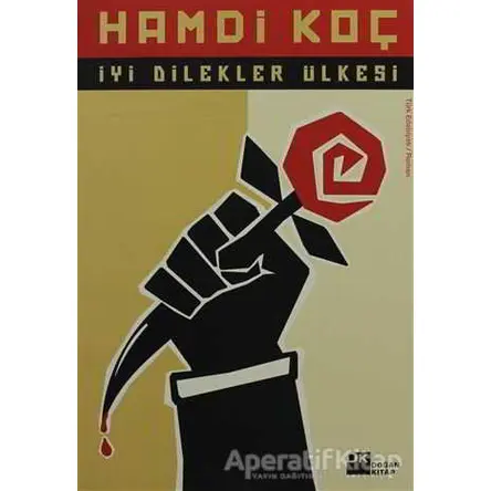 İyi Dilekler Ülkesi - Hamdi Koç - Doğan Kitap