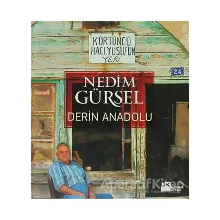 Derin Anadolu - Nedim Gürsel - Doğan Kitap