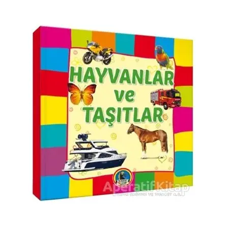 Hayvanlar ve Taşıtlar - Kolektif - Karatay Çocuk