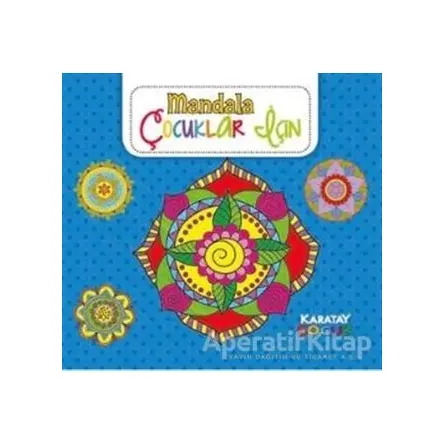 Çocuklar İçin Mandala Mavi - Kolektif - Karatay Yayınları