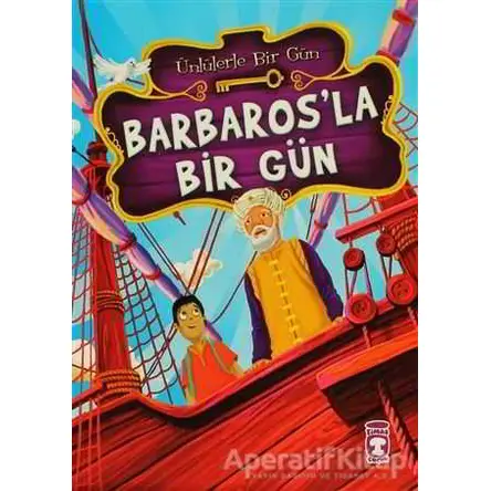 Barbaros’la Bir Gün - Mustafa Orakçı - Timaş Çocuk