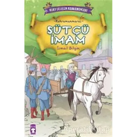 Sütçü İmam - İsmail Bilgin - Timaş Çocuk