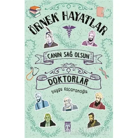 Doktorlar - Canın Sağ Olsun - Duygu Kaçaranoğlu - Genç Timaş