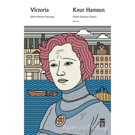Victoria - Knut Hamsun - Timaş Yayınları