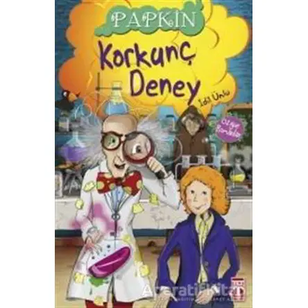 Korkunç Deney - Papkin - İdil Ünlü - Genç Timaş