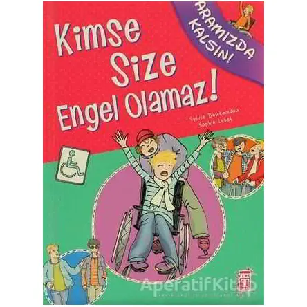 Kimse Size Engel Olamaz! - Sophie Lebot - Genç Timaş