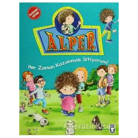 Alper - Her Zaman Kazanmak İstiyorum - Nurşen Şirin - Timaş Çocuk