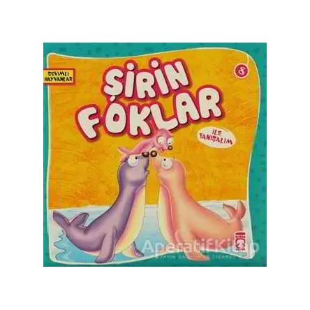 Şirin Foklar ile Tanışalım - Kolektif - Timaş Çocuk