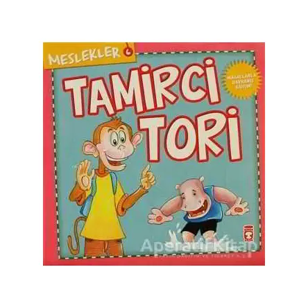 Meslekler - Tamirci Tori - Kolektif - Timaş Çocuk