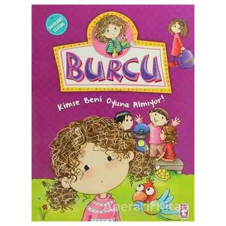Burcu - Kimse Beni Oyuna Almıyor - Nurşen Şirin - Timaş Çocuk