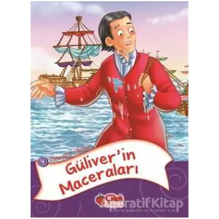 Masallar Ülkesi 4 - Güliver’in Maceraları - Kolektif - Çilek Kitaplar