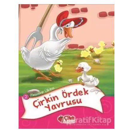 Masallar Ülkesi 2 - Çirkin Ördek Yavrusu - Kolektif - Çilek Kitaplar