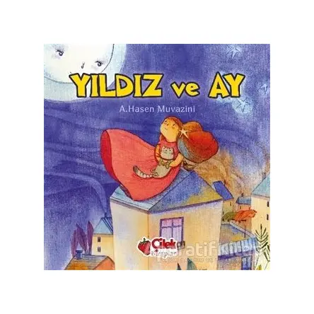 Yıldız ve Ay - A. Hasen Muvazini - Çilek Kitaplar