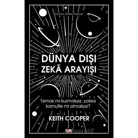 Dünya Dışı Zeka Arayışı - Keith Cooper - Say Yayınları