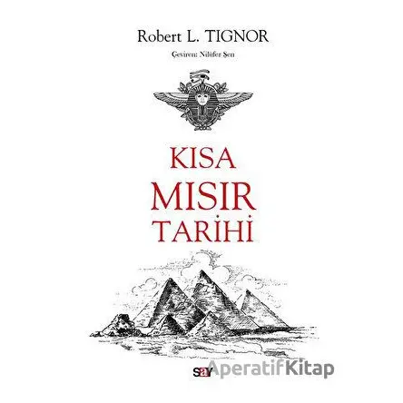 Kısa Mısır Tarihi - Robert L. Tignor - Say Yayınları