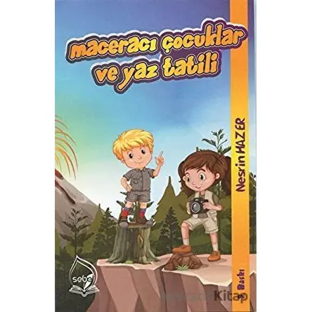 Maceracı Çocuklar ve Yaz Tatili - Nesrin Hazer - Sebe Yayınları