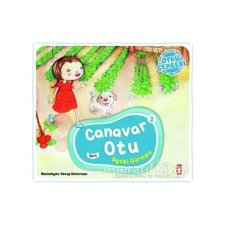 Canavar Otu - Öykü Çemberi 2 - Aysel Gürmen - Timaş Çocuk