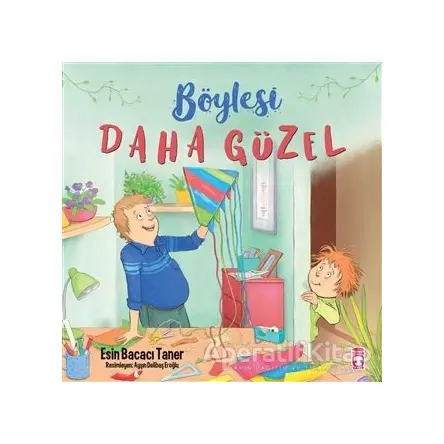 Böylesi Daha Güzel - Esin Bacacı Taner - Timaş Çocuk