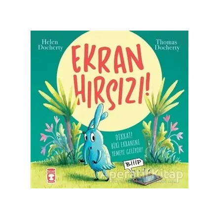 Ekran Hırsızı! - Helen Docherty - Timaş Çocuk