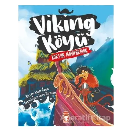 Viking Köyü - Korsan Maviparmak 2 - Birsen Ekim Özen - Timaş Çocuk