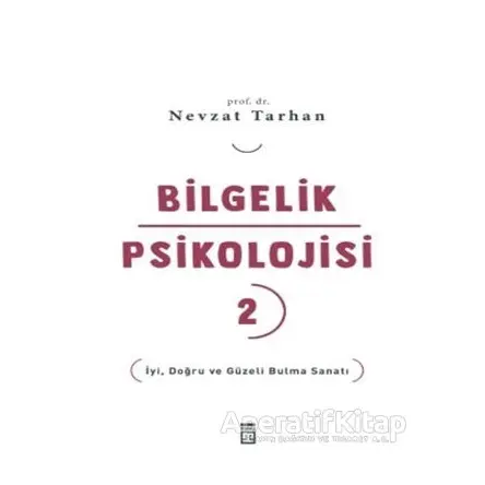 Bilgelik Psikolojisi 2 - Nevzat Tarhan - Timaş Yayınları
