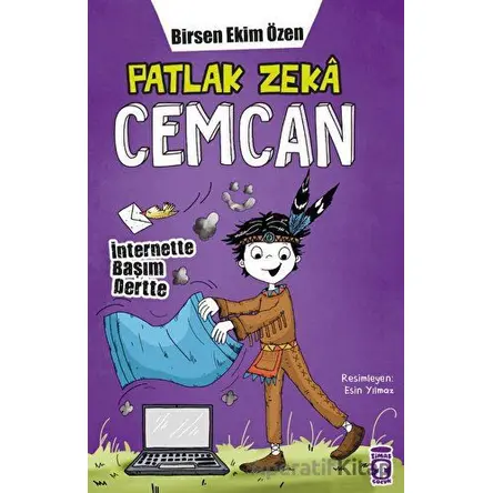 Patlak Zeka Cemcan - İnternette Başım Dertte - Birsen Ekim Özen - Timaş Çocuk