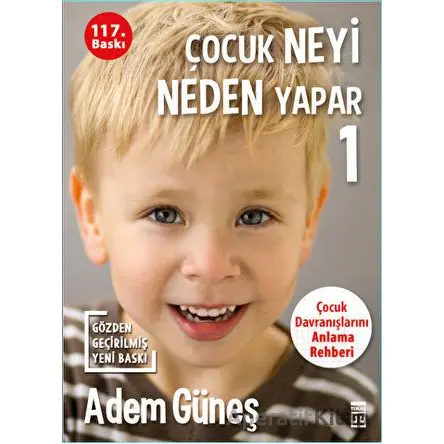 Çocuk Neyi Neden Yapar - 1 - Adem Güneş - Timaş Yayınları