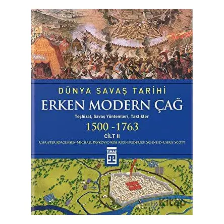 Dünya Savaş Tarihi - Erken Modern Çağ (1500-1763) Cilt 2 - Christer Jörgensen - Timaş Yayınları