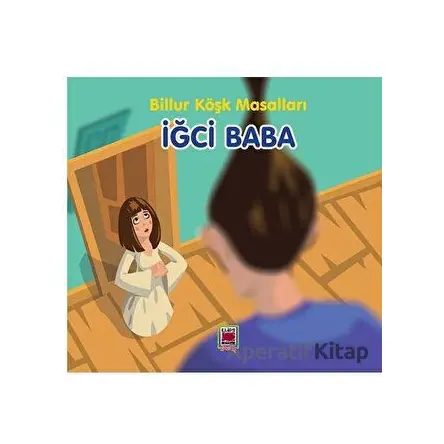 İğci Baba - Billur Köşk Masalları - Kolektif - Elips Kitap