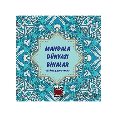 Mandala Dünyası - Binalar - Kolektif - Elips Kitap