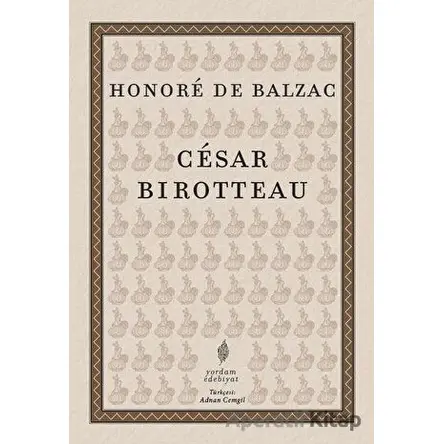 Cesar Birotteau - Honore de Balzac - Yordam Edebiyat