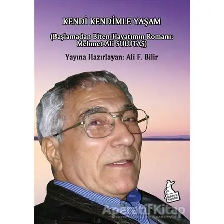 Kendi Kendimle Yaşam - Ali F. Bilir - Kanguru Yayınları