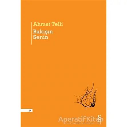 Bakışın Senin - Ahmet Telli - Everest Yayınları