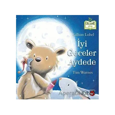 İyi Geceler Aydede - Gillian Lobel - Beyaz Balina Yayınları
