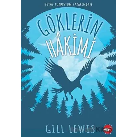 Göklerin Hakimi - Gill Lewis - Beyaz Balina Yayınları