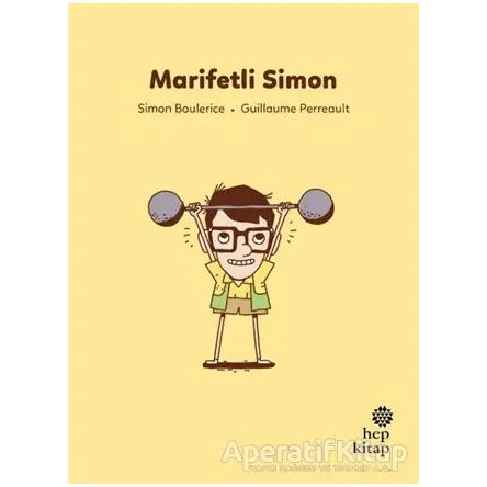 İlk Okuma Hikayeleri: Marifetli Simon - Simon Boulerice - Hep Kitap