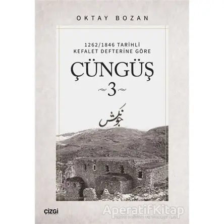 Çüngüş 3 - Oktay Bozan - Çizgi Kitabevi Yayınları